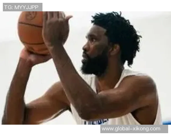 美记称恩比德复出状态优异期待他本赛季健康率达到五成以上